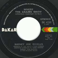 Sidney Joe Qualls Where The Lillies Grow / I'm Being Held Hostage Vinyl 7" USED
