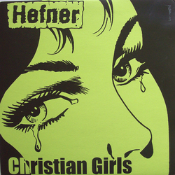 Hefner (2) Christian Girls Vinyl 7" USED