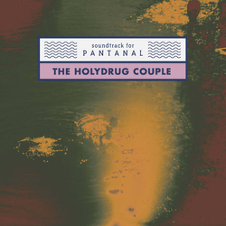 The Holydrug Couple Soundtrack For Pantanal Vinyl LP USED