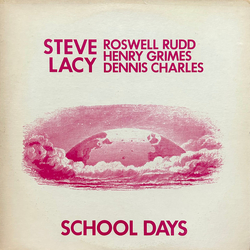 Steve Lacy / Roswell Rudd / Henry Grimes / Denis Charles School Days Vinyl LP USED