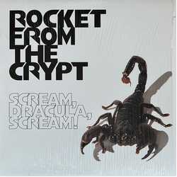 Rocket From The Crypt Scream, Dracula, Scream! Vinyl LP USED