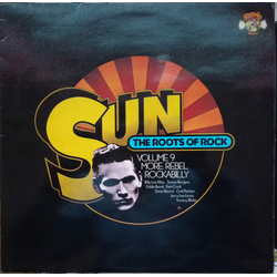 Various Sun: The Roots Of Rock: Volume 9: More Rebel Rockabilly Vinyl LP USED