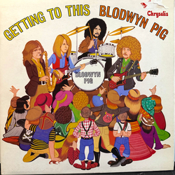 Blodwyn Pig Getting To This Vinyl LP USED