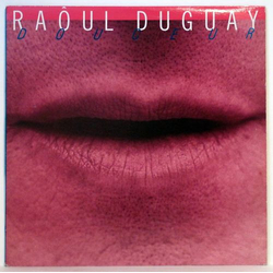 Raôul Duguay Douceur Vinyl LP USED