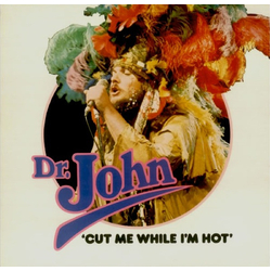 Dr. John Cut Me While I'm Hot Vinyl LP USED