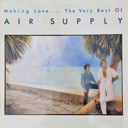 Air Supply Making Love.... The Very Best Of Vinyl LP USED