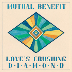 Mutual Benefit Love's Crushing Diamond Vinyl LP USED