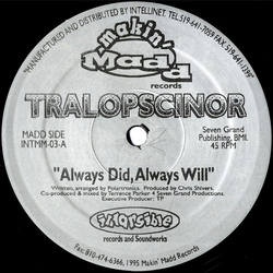 Tralopscinor Always Did, Always Will / Shadow (Standing In The Corner) Vinyl 12" USED