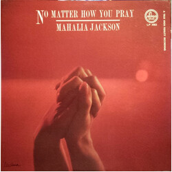 Mahalia Jackson No Matter How You Pray Vinyl LP USED
