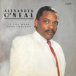Alexander O'Neal If You Were Here Tonight Vinyl 7" USED