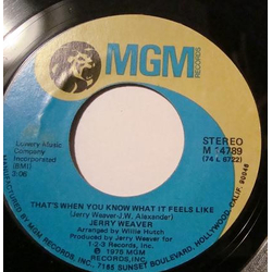 Jerry Weaver That's When You Know What It Feels Like Vinyl 7" USED