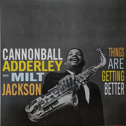 Cannonball Adderley / Milt Jackson Things Are Getting Better Vinyl LP USED