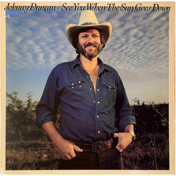 Johnny Duncan (3) See You When The Sun Goes Down Vinyl LP USED