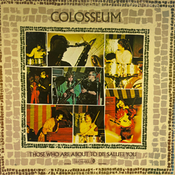 Colosseum Those Who Are About To Die, Salute You Vinyl LP USED