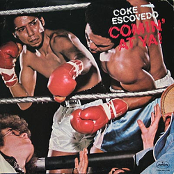 Coke Escovedo Comin' At Ya! Vinyl LP USED
