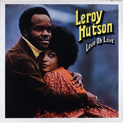 Leroy Hutson Love Oh Love Vinyl LP USED