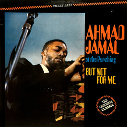 Ahmad Jamal Trio At The Pershing / But Not For Me Vinyl LP USED