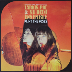 Larkin Poe & Nu Deco Ensemble Paint The Roses LP Album Ora - USED