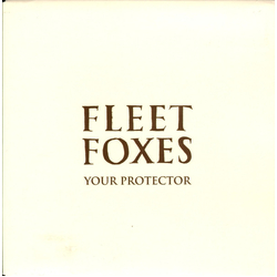 Fleet Foxes Your Protector Vinyl 7" USED