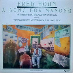 Fred Houn, The Asian American Art Ensemble & Kulintang Arts A Song For Manong Vinyl LP USED