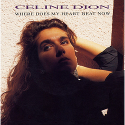 Céline Dion Where Does My Heart Beat Now Vinyl 7" USED