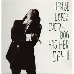 Denise Lopez Every Dog Has Her Day!!! Vinyl LP USED