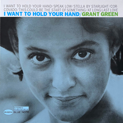 Grant Green I Want To Hold Your Hand Vinyl LP USED