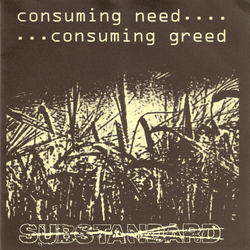 Substandard (2) Consuming Need... ...Consuming Greed Vinyl 7" USED