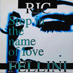 Ric Fellini (2) Stop In The Name Of Love Vinyl 12" USED