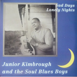 Junior Kimbrough And The Soul Blues Boys Sad Days Lonely Nights Vinyl LP USED