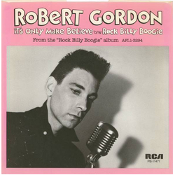 Robert Gordon (2) It's Only Make Believe Vinyl 7" USED