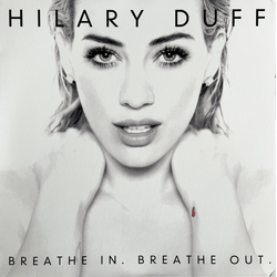 Hilary Duff Breathe In. Breathe Out. Vinyl LP USED