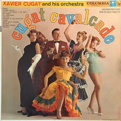 Xavier Cugat And His Orchestra Cugat Cavalcade Vinyl LP USED