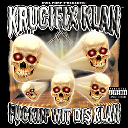 Evil Pimp / Krucifix Klan Fuckin' Wit Dis Klan Vinyl LP USED