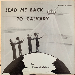 The Voices Of Calvary (2) Lead Me Back To Calvary Vinyl LP USED