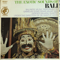 Gamelan Gong Sekar Anjar / Gendèr Wayang / Ki Mantle Hood The Exotic Sounds Of Bali Vinyl LP USED