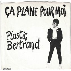 Plastic Bertrand Ça Plane Pour Moi Vinyl 7" USED