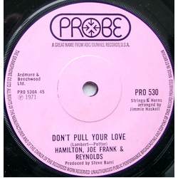 Hamilton, Joe Frank & Reynolds Don't Pull Your Love Vinyl 7" USED