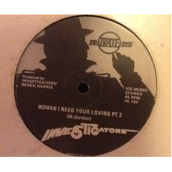 The Investigators (2) Woman I Need Your Loving Pt.1 Vinyl 12" USED