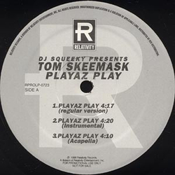 DJ Squeeky / Tom Skeemask Playaz Play Vinyl 12" USED