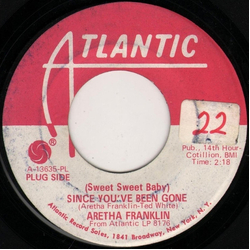 Aretha Franklin (Sweet Sweet Baby) Since You've Been Gone / Ain't No Way Vinyl 7" USED