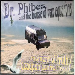 Dr. Phibes & The House Of Wax Equations Moment Of Truth / Deadpan Control Freak Vinyl 12" USED