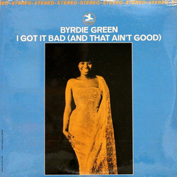 Byrdie Green I Got It Bad (And That Ain't Good) Vinyl LP USED