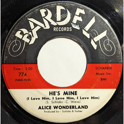 Alice Wonder Land He's Mine (I Love Him, I Love Him, I Love Him) Vinyl 7" USED