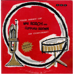 Clifford Brown And Max Roach The Best Of Max Roach And Clifford Brown In Concert Vinyl LP USED