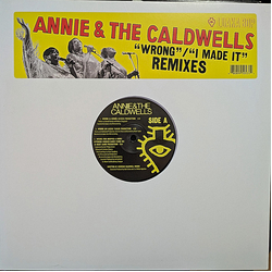 Annie & The Caldwells Wrong / I Made It (Remixes) Vinyl 12" USED
