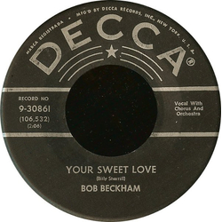 Bob Beckham Your Sweet Love / Just As Much As Ever Vinyl 7" USED