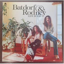 Batdorf & Rodney Life Is You Vinyl LP USED