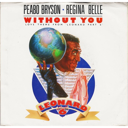 Peabo Bryson / Regina Belle Without You (Love Theme From 'Leonard Part 6') Vinyl 7" USED