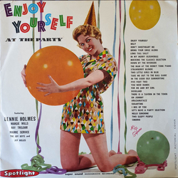 Lennie Holmes / Margie Mills / Ray Treloar / Maurie Service / The Joy Boys And Joy Belles / The Night Owls (2) Enjoy Yourself At The Party Vinyl LP US